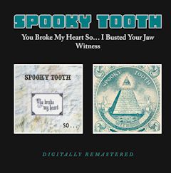 Spooky Tooth/You Broke My Hearts So... I Busted Your Jaw + Witness ....import CD $15.99