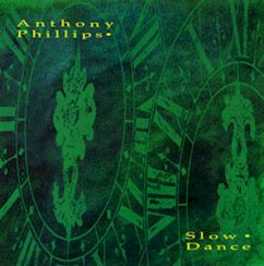 Anthony Phillips/Slow Dance [Remastered & Expanded Edition] ....import 2 CD Set $20.99