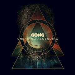 Gong/Unending Ascension ....CD $16.99