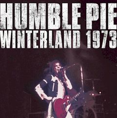 Humble Pie/Winterland 1973 ....CD $16.99